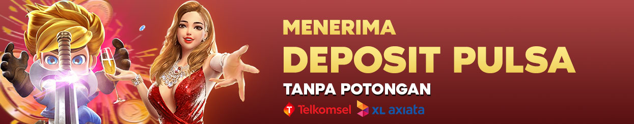 DEPOSIT PULSA TANPA POTONGAN